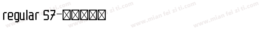 regular 57字体转换